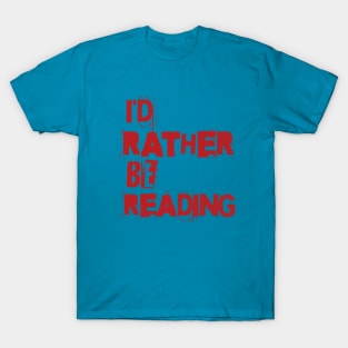 I'D RATHER BE READING - PUNK RED TEXT T-Shirt